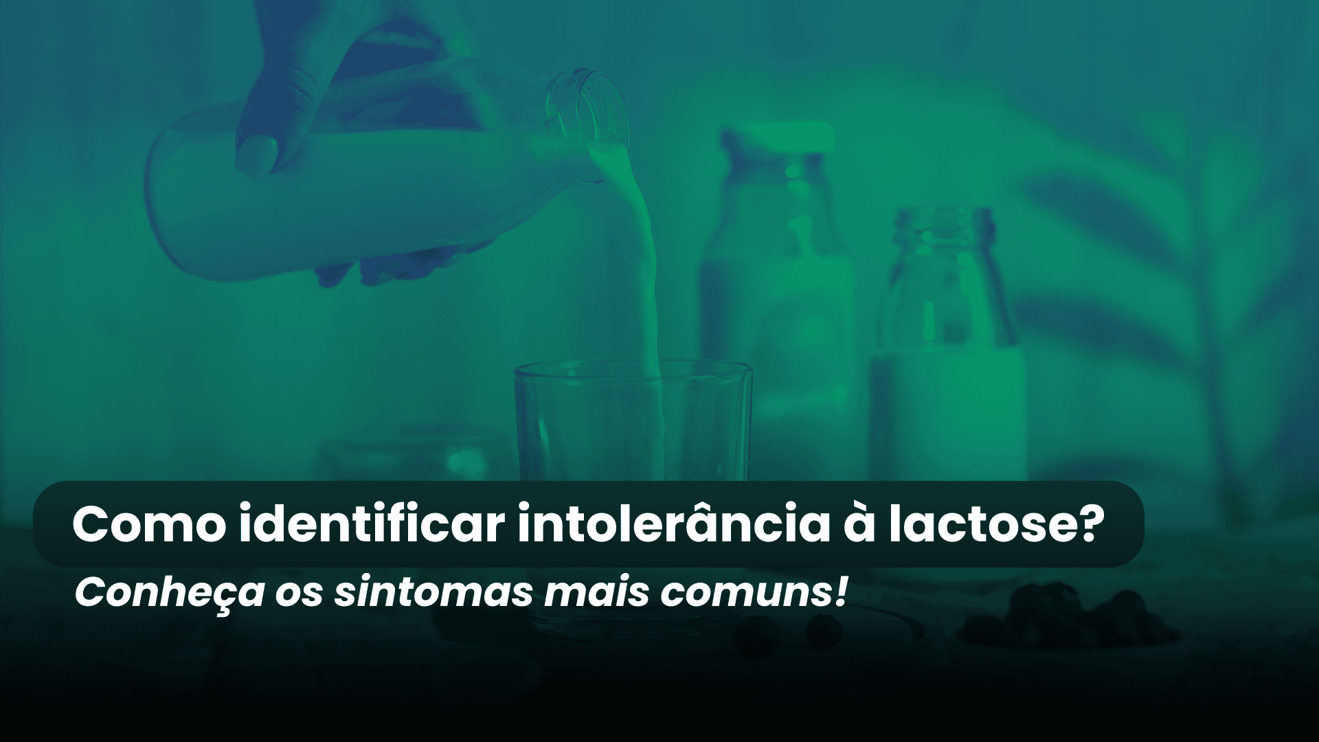 Como identificar intolerância à lactose